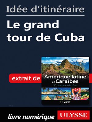 cover image of Idée d'itinéraire--Le grand tour de Cuba